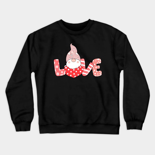 Valentine's Day Gnome Love Funny Gifts All You Is Love Gnome Crewneck Sweatshirt by Marcekdesign